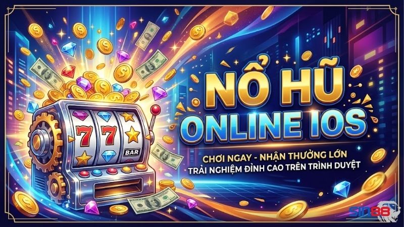 no-hu-online-ios-mang-den-trai-nghiem-giai-tri-dinh-cao